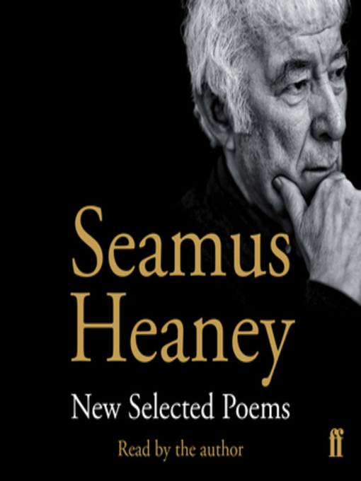 Title details for New Selected Poems by Seamus Heaney - Available